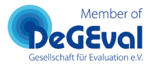 Member of DeGEval - Gesellschaft für Evaluierung Member of DeGEval - Gesellschaft für Evaluierung